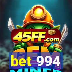 bet 994